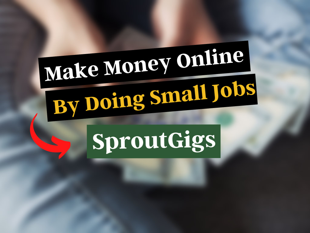 Make Money on SproutGigs